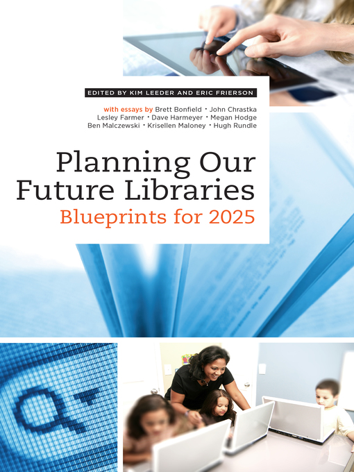 Title details for Planning Our Future Libraries by Kim Leeder - Available